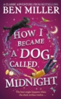 How I Became a Dog Called Midnight : The brand new magical adventure from the bestselling author of Diary of a Christmas Elf - Book