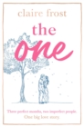 The One : The brand-new heart-breaking novel of love, loss and learning to live again, from the acclaimed author of MARRIED AT FIRST SWIPE - Book