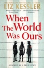 When The World Was Ours : A book about finding hope in the darkest of times - eBook