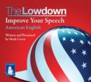The Lowdown: Improve Your Speech - American English - Book