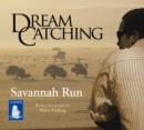 DreamCatching: Savannah Run - Book