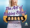 The Art of Baking Blind - Book