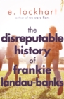 The Disreputable History of Frankie Landau-Banks : From the author of the unforgettable bestseller WE WERE LIARS - eBook