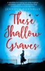 These Shallow Graves - Book