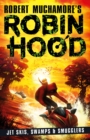 Robin Hood 3: Jet Skis, Swamps & Smugglers (Robert Muchamore's Robin Hood) - eBook