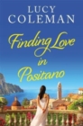 Finding Love in Positano : The perfect escapist and romantic read from Lucy Coleman - Book