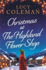 Christmas at the Highland Flower Shop : A perfect feel-good, small town heart-warming treat! - Book