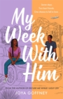 My Week With Him : Seven days. Two best friends. One chance to fall in love ... - Book