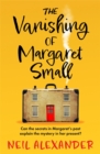 The Vanishing of Margaret Small : An uplifting and page-turning mystery - Book