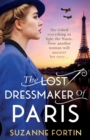 The Lost Dressmaker of Paris : A completely heartbreaking and gripping World War 2 page-turner - Book