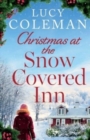 Christmas at the Snow Covered Inn : a new charming and cosy festive romance about friendship, love and second chances - Book