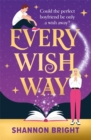 Every Wish Way : a spellbinding enemies to lovers romantic comedy - Book