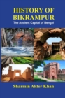 History of Bikrampur : The Ancient Capital of Bengal - Book