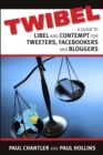 Twibel - A Guide To Libel For Facebookers, Bloggers & Tweeters - Book
