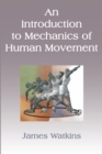 An Introduction to Mechanics of Human Movement - Book