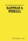 The Pointless Adventures of Dartman & Cueball - Forbidden Loot - Book