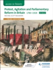 Access to History: Protest, Agitation and Parliamentary Reform in Britain 1780-1928 for Edexcel - Book