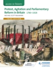 Access to History: Protest, Agitation and Parliamentary Reform in Britain 1780-1928 for Edexcel - eBook