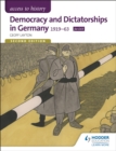 Access to History: Democracy and Dictatorships in Germany 1919-63 for OCR Second Edition - Book