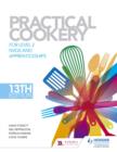 Practical Cookery, 13th Edition for Level 2 NVQs and Apprenticeships - eBook