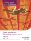 Access to History for the IB Diploma: Causes and effects of 20th-century wars Second Edition - Book