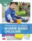 CACHE Level 3 Preparing to Work in Home-based Childcare - Book