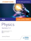 AQA AS/A Level Year 1 Physics Student Guide: Sections 1-3 - Book