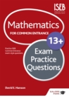 Mathematics for Common Entrance 13+ Exam Practice Questions (for the June 2022 exams) - Book
