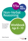 Non-Verbal Reasoning Workbook Age 8-10 : For 11+, pre-test and independent school exams including CEM, GL and ISEB - Book