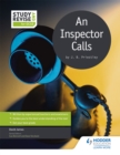 Study and Revise for GCSE: An Inspector Calls - Book