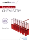 My Revision Notes: Edexcel A Level Chemistry - Book