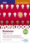 AQA A-level Business Workbook 2: Topics 1.4-1.6 - Book