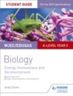WJEC/Eduqas A-level Year 2 Biology Student Guide: Energy, homeostasis and the environment - Book