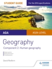 AQA AS/A Level Geography Student Guide: Component 2: Human Geography - Book