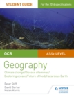 OCR A Level Geography Student Guide 3: Geographical Debates: Climate; Disease; Oceans; Food; Hazards - Book