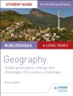 WJEC/Eduqas A-level Geography Student Guide 5: Global Governance: Change and challenges; 21st century challenges - Book
