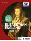 AQA GCSE History: Elizabethan England, c1568-1603 - Book