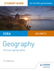 CCEA AS Unit 2 Geography Student Guide 2: Human Geography - eBook