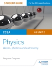 CCEA AS Unit 2 Physics Student Guide: Waves, photons and astronomy - eBook