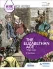 WJEC Eduqas GCSE History: The Elizabethan Age, 1558-1603 - Book