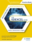Mastering Mathematics Edexcel GCSE Practice Book: Foundation 1 - Book