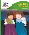 Reading Planet - I'm Not Scared - Green: Rocket Phonics - Book