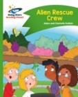 Reading Planet - Alien Rescue Crew - Green: Comet Street Kids - Book