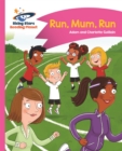 Reading Planet - Run, Mum, Run! - Pink B: Comet Street Kids - Book