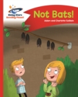 Reading Planet - Not Bats! - Red A: Comet Street Kids - Book
