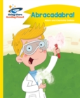 Reading Planet - Abracadabra! - Yellow: Comet Street Kids - Book