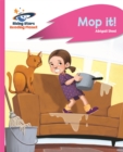 Reading Planet - Mop it! - Pink A: Rocket Phonics - Book