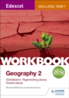Edexcel AS/A-level Geography Workbook 2: Globalisation; Regenerating Places; Diverse Places - Book
