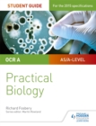 OCR A-level Biology Student Guide: Practical Biology - Book