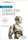 AQA GCSE Computer Science My Revision Notes 2e - Book